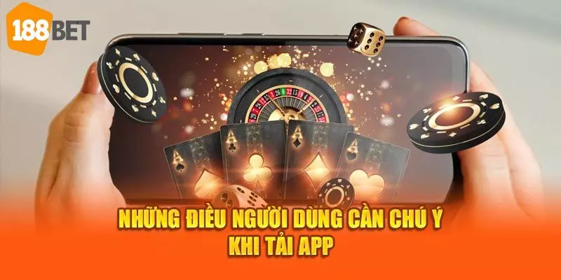 Nội dung quan trọng về tải app cần nhớ