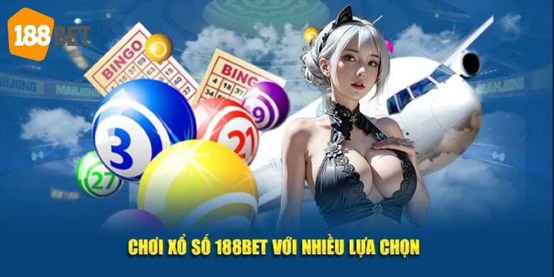 Những ưu điểm nổi bật nhất của sân chơi xổ số 188BET