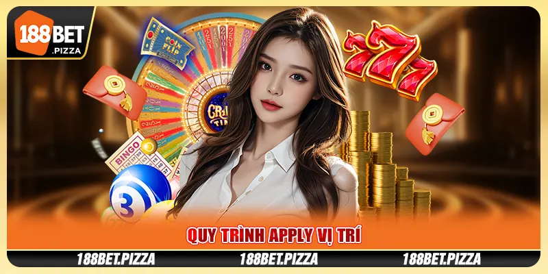 Cập Nhật Thông Tin Tuyển Dụng 188BET Mới Nhất T4/2025 3 Quy trình apply vị trí