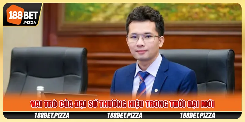 Vai Trò Đại Sứ Thương Hiệu 2025 - Hướng Đến Tương Lai Bền Vững 1 Vai Trò Của Đại Sứ Thương Hiệu Trong Thời Đại Mới
